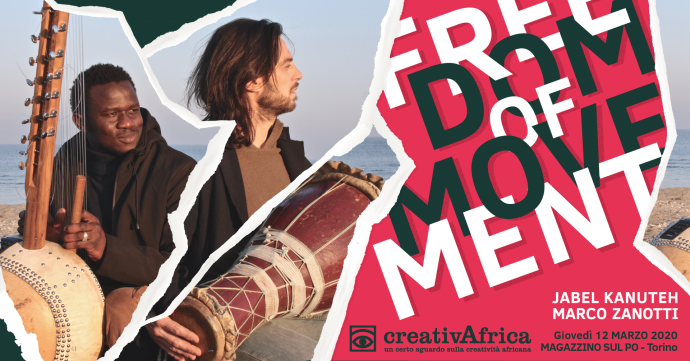 Road To Creativafrica 2020: Jabel Kanuteh & Marco Zanotti in Freedom of Movement - 12 marzo 2020 Torino.